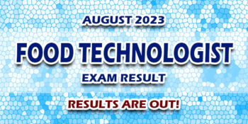 Food Technologist Exam Result August 2023 JUST RELEASED
