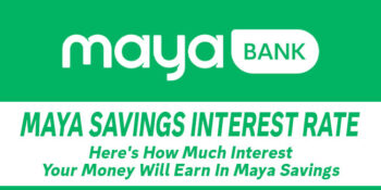 Maya Savings Interest Rate — Here's How Much Interest Will Your Money Earn