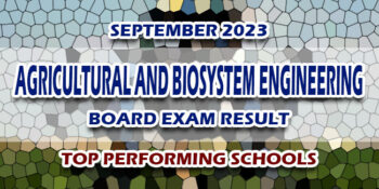 Agricultural and Biosystem Engineering Board Exam Result September 2023 TOP PERFORMING SCHOOLS