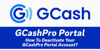 GCashPro Portal — How To Deactivate Your Account