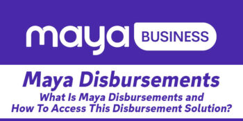 Maya Disbursements — What Is This and How To Access