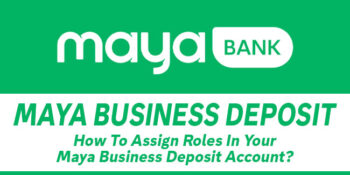 Maya Business Deposit Roles — How To Assign Roles In Your Account