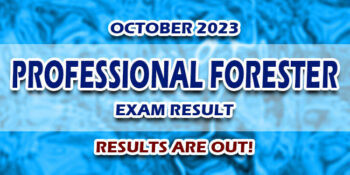 Professional Forester Exam Result October 2023 JUST RELEASED