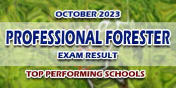 Professional Forester Exam Result October 2023 TOP PERFORMING SCHOOLS