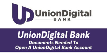 UnionDigital Bank — Documents Needed To Open An Account