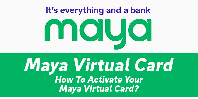Maya Virtual Card — How To Activate Your Virtual Card? | Newspapers