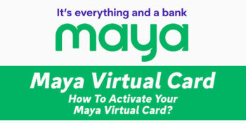 Maya Virtual Card — How To Activate Your Virtual Card