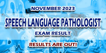 Speech Language Pathologist Exam Result November 2023 JUST RELEASED