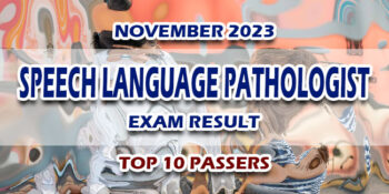 Speech Language Pathologist Exam Result November 2023 TOP 10 PASSERS