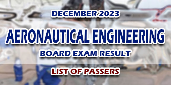 Aeronautical Engineering Board Exam Result December 2023 LIST OF PASSERS 