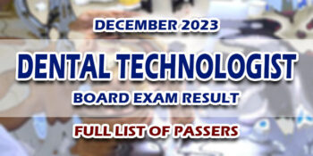 Dental Technologist Board Exam Result December 2023 FULL LIST OF PASSERS