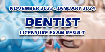 Dentist Licensure Exam Result November 2023 - January 2024