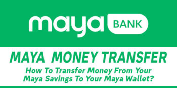 Maya Money Transfer — How To Transfer Money From Your Maya Savings To Your Maya Wallet