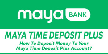 Maya Time Deposit Plus — How To Deposit Money To Your Account