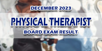 Physical Therapist Board Exam Result December 2023