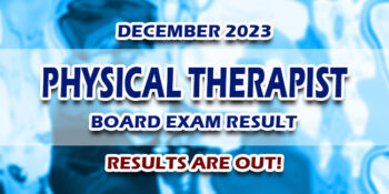 Physical Therapist Board Exam Result December 2023 JUST RELEASED