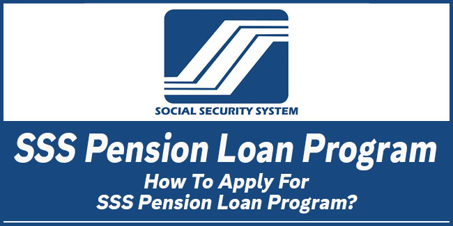 SSS Pension Loan Program – How To Apply For A Loan? | Newspapers