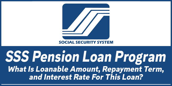 SSS Pension Loan Program – What Is Loanable Amount, Repayment Term, and ...