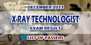X-Ray Technologist Exam Result December 2023 LIST OF PASSERS