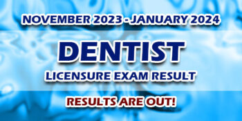 Dentist Licensure Exam Result November 2023 - January 2024 JUST RELEASED
