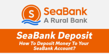 SeaBank Deposit — How To Deposit Money To Your Account
