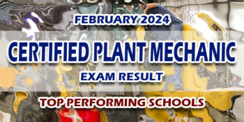 Certified Plant Mechanic Exam Result February 2024 TOP PERFORMING SCHOOLS