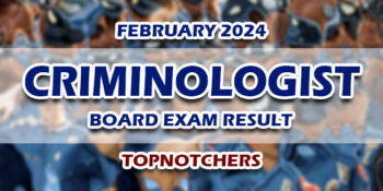 Criminologist Board Exam Result February 2024 TOPNOTCHERS