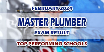 Master Plumber Exam Result February 2024 TOP PERFORMING SCHOOLS