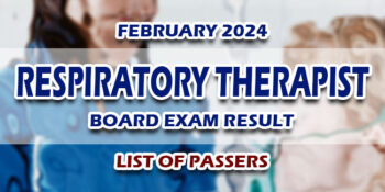 Respiratory Therapist Board Exam Result February 2024 LIST OF PASSERS