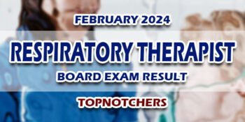 Respiratory Therapist Board Exam Result February 2024 TOPNOTCHERS