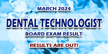Dental Technologist Board Exam Result March 2024 JUST RELEASED