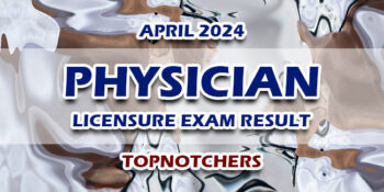 Physician Licensure Exam Result April 2024 TOPNOTCHERS