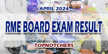 RME Board Exam Result April 2024 TOPNOTCHERS