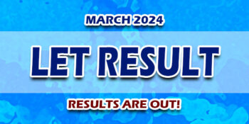 LET Result March 2024 JUST RELEASED