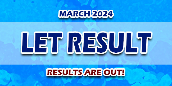 LET Result March 2024 JUST RELEASED | Newspapers