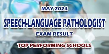 Speech-Language Pathologist Exam Result May 2024 TOP PERFORMING SCHOOLS