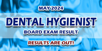 Dental Hygienist Board Exam Result May 2024 JUST RELEASED