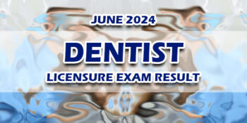 Dentist Licensure Exam Result June 2024