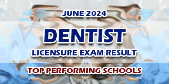 Dentist Licensure Exam Result June 2024 TOP PERFORMING SCHOOLS