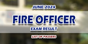 Fire Officer Exam Result June 2024 LIST OF PASSERS