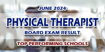 Physical Therapist Board Exam Result June 2024 TOP PERFORMING SCHOOLS