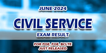 Civil Service Exam Result For FOE, POE, BCLTE June 2024 JUST RELEASED