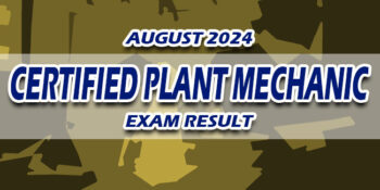 Certified Plant Mechanic Exam Result August 2024