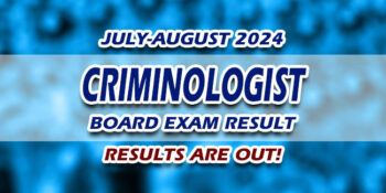 Criminologist Board Exam Result July-August 2024 JUST RELEASED