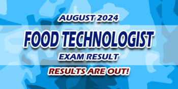 Food Technologist Exam Result August 2024 JUST RELEASED