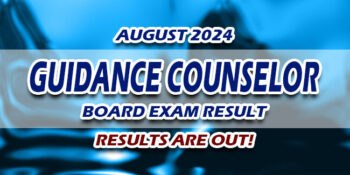 Guidance Counselor Board Exam Result August 2024 JUST RELEASED