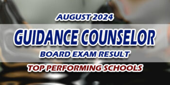 Guidance Counselor Board Exam Result August 2024 TOP PERFORMING SCHOOLS