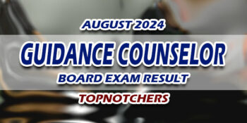 Guidance Counselor Board Exam Result August 2024 TOPNOTCHERS