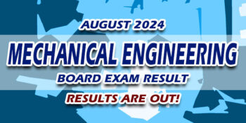 Mechanical Engineering Board Exam Result August 2024 JUST RELEASED