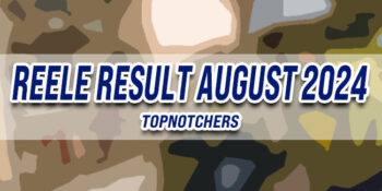 REELE Result August 2024 TOPNOTCHERS